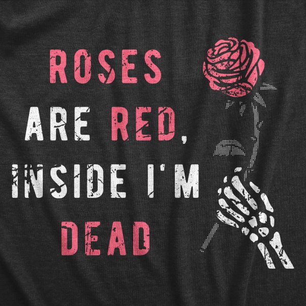 Womens Roses Are Red Inside Im Dead T Shirt Funny Sad Poem Joke Tee For Ladies