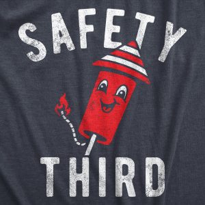 Womens Safety Third T Shirt Funny Fourth Of July Fireworks Dangerous Joke Tee For Ladies 1 Womens Safety Third T Shirt Funny Fourth Of July Fireworks Dangerous Joke Tee For Ladies 2