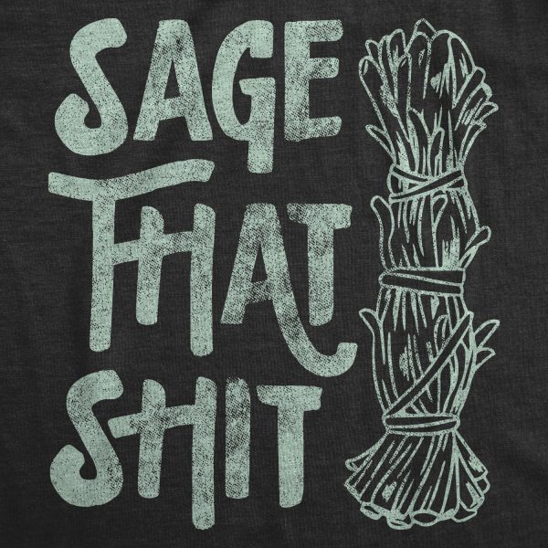 Womens Sage That Shit T shirt Funny CBD Spirtual Witch Yoga Smudge Gift Tee