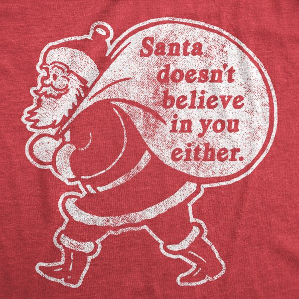 Womens Santa Doesn’t Believe In You Either Tshirt Funny Christmas Party Holiday Novelty Tee