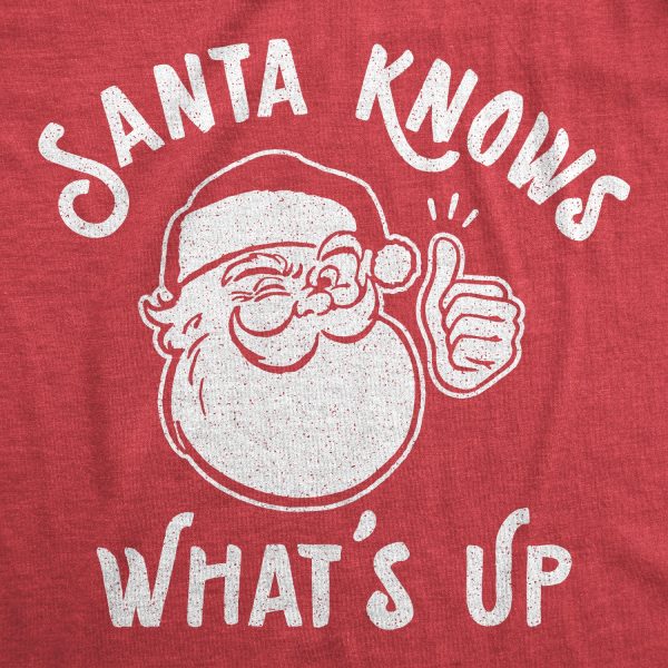Womens Santa Knows What’s Up Tshirt Funny Christmas Party Graphic Tee