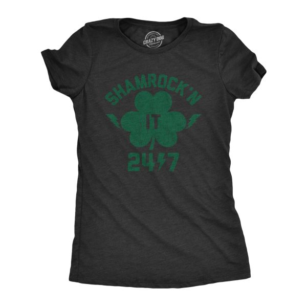 Womens Shamrock’n It 247 T Shirt Funny Saint Patricks Day Irish Clover Lucky Tee