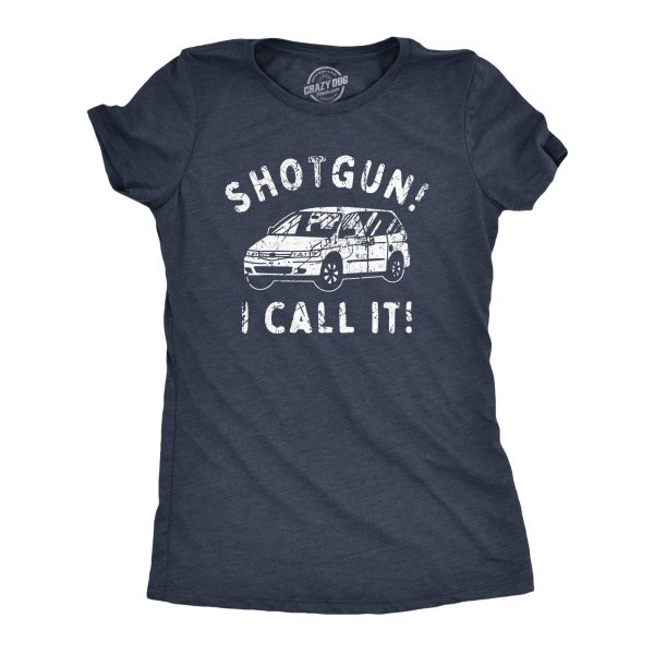 Womens Shotgun I Call It T Shirt Funny Minivan Front Seat Joke Tee For Ladies