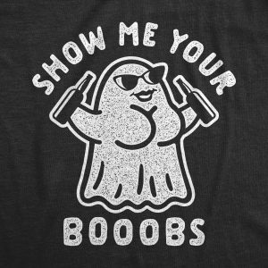 Womens Show Me Your Booobs Tshirt Funny Halloween Tits Ghost Beer Tee