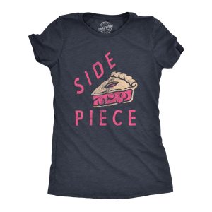 Womens Side Piece T Shirt Funny Sarcastic Pie Slice Joke Tee For Ladies 1