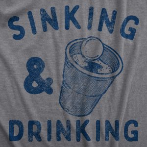 Womens Sinking And Drinking T Shirt Funny Drunk Partying Pong Game Tee For Ladies