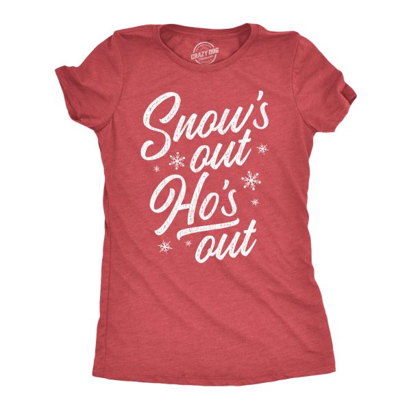 Womens Snow’s Out Ho’s Out Tshirt Funny Sexy Christmas Party Graphic Tee