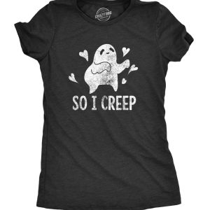 Womens So I Creep Tshirt Funny Halloween TLC Song Tee