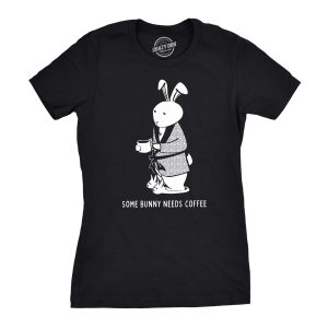 Womens Some Bunny Needs Coffee T Shirt Cute Easter Faith Sarcastic Girls Tee