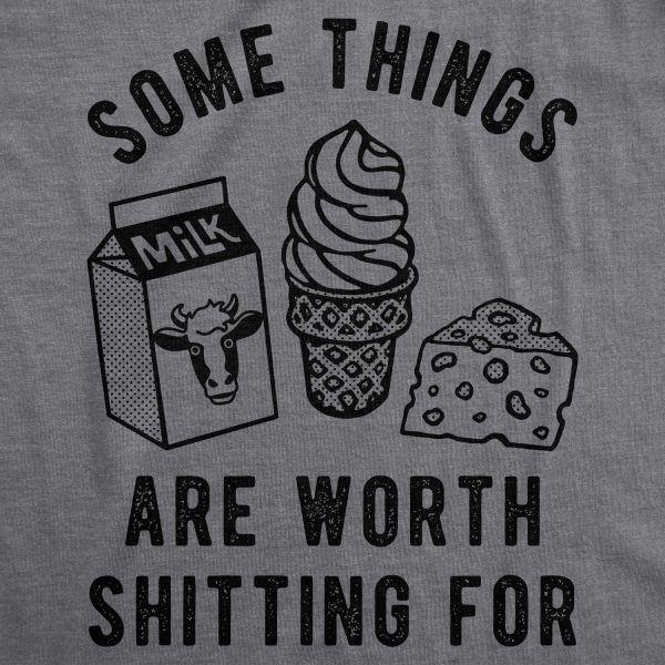 Womens Some Things Are Worth Shitting For Tshirt Funny Dairy Food Pooping Novelty Graphic Tee For Ladies