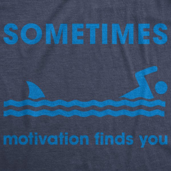 Womens Sometimes Motivation Finds You Tshirt Funny Shark Tee