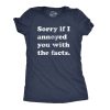 Womens Sorry If I Annoyed You With The Facts Tshirt Funny Know It All Novelty Tee