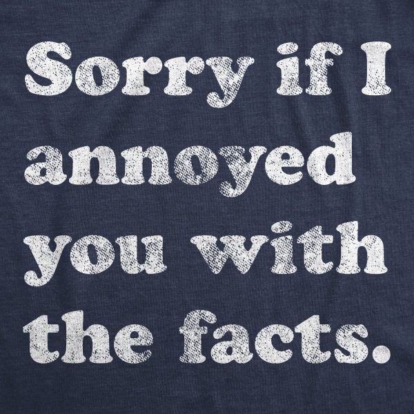 Womens Sorry If I Annoyed You With The Facts Tshirt Funny Know It All Novelty Tee