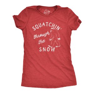 Womens Squatchin Through The Snow T Shirt Funny Xmas Bigfoot Sasquatch Tee For Ladies