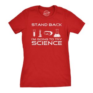 Womens Stand Back Science Funny Shirts Cool Humorous Nerdy T shirts for Geeks 1