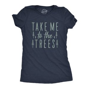 Womens Take Me To The Trees Tshirt Funny Camping Forest Woods Hiking Graphic Tee Womens Take Me To The Trees Tshirt Funny Camping Forest Woods Hiking Graphic Tee
