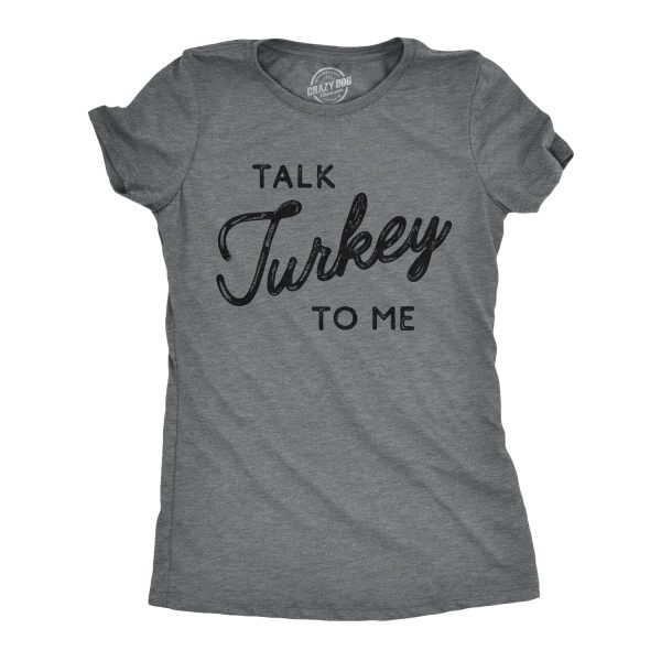 Womens Talk Turkey To Me Tshirt Funny Thanksgiving Dinner Tee