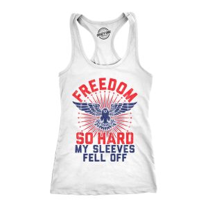 Womens Tank Freedom So Hard My Sleeves Fell Off Tanktop Funny USA 4th of July Shirt 3
