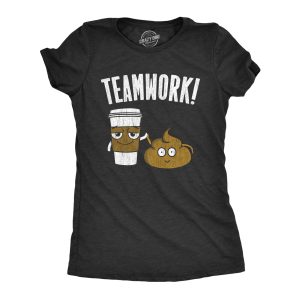 Womens Teamwork T Shirt Funny Sarcastic Poop And Coffee Partners Joke Novelty Tee For Ladies Womens Teamwork T Shirt Funny Sarcastic Poop And Coffee Partners Joke Novelty Tee For Ladies