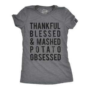 Womens Thankful Blessed And Mashed Potato Obsessed Tshirt Funny Thanksgiving Tee Womens Thankful Blessed And Mashed Potato Obsessed Tshirt Funny Thanksgiving Tee