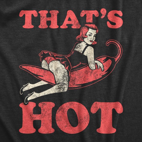 Womens Thats Hot T Shirt Funny Sexy Pinup Spicy Red Pepper Vintage RetroTee For Ladies