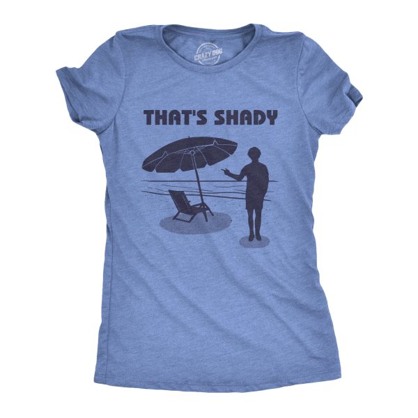Womens That’s Shady Tshirt Funny Beach Vacation Umbrella Tee