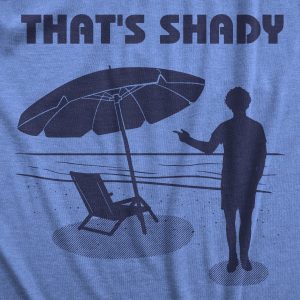 Womens That’s Shady Tshirt Funny Beach Vacation Umbrella Tee