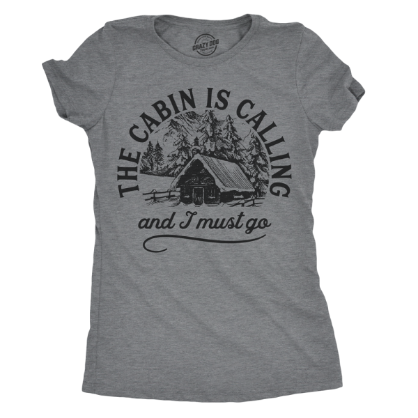 Womens The Cabin Is Calling And I Must Go Tshirt Cute Outdoors Camping Tee For Ladies