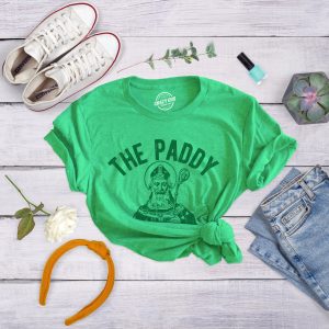 Womens The Paddy Dont Start Til I Walk In T Shirt Funny Saint Patricks Day Humor 3