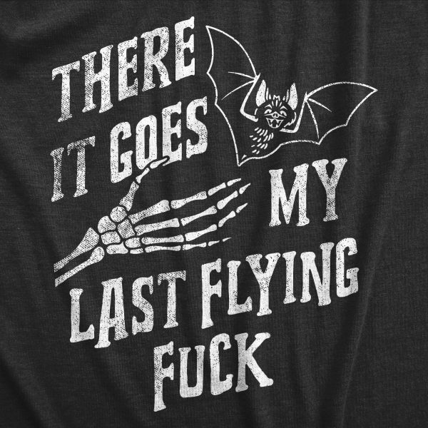 Womens There It Goes My Last Flying Fuck T Shirt Funny Halloween Spooky Bat Joke Tee For Ladies