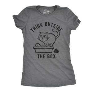 Womens Think Outside The Box Funny Cat T-Shirt Hilarious Graphic Cool Saying Top Womens Think Outside The Box Funny Cat T-Shirt Hilarious Graphic Cool Saying Top