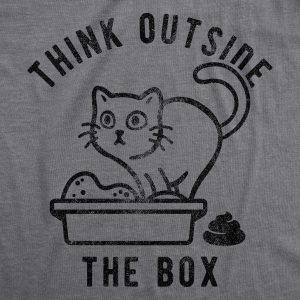 Womens Think Outside The Box Funny Cat T-Shirt Hilarious Graphic Cool Saying Top Womens Think Outside The Box Funny Cat T-Shirt Hilarious Graphic Cool Saying Top