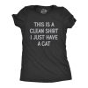 Womens This Is A Clean Shirt I Just Have A Cat Funny Kitten Hair Joke Tee For Ladies