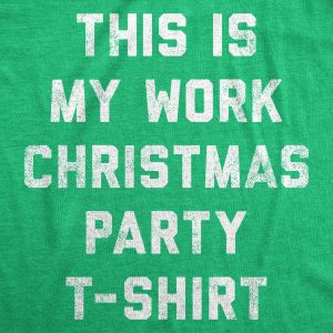 Womens This Is My Work Christmas Party T-Shirt Tshirt Funny Office Holiday Party Tee