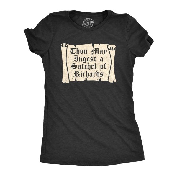 Womens Thou May Ingest A Satchel Of Richards T Shirt Funny Rude Eat A Bag Of Dicks Joke Tee For Ladies
