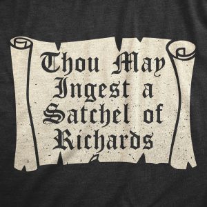 Womens Thou May Ingest A Satchel Of Richards T Shirt Funny Rude Eat A Bag Of Dicks Joke Tee For Ladies