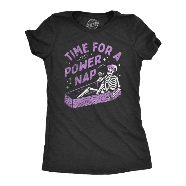 Womens Time For A Power Nap T Shirt Funny Halloween Sleepy Skeleton Coffin Joke Tee For Ladies