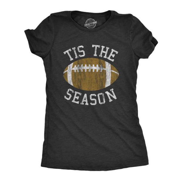 Womens Tis The Season T Shirt Funny Football Gridiron Lovers Tee For Ladies