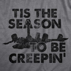Womens Tis The Season To Be Creepin T Shirt Funny Spooky Creepy Halloween Lovers Tee For Ladies Womens Tis The Season To Be Creepin T Shirt Funny Spooky Creepy Halloween Lovers Tee For Ladies