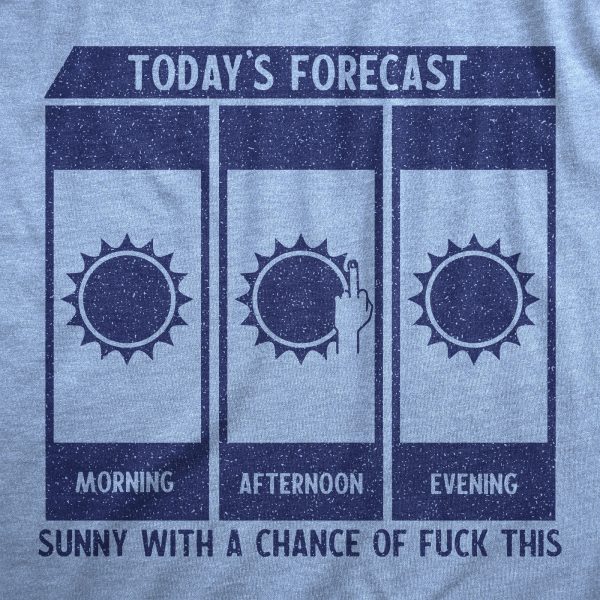 Womens Todays Forecast Sunny With A Chance Of Fuck This T Shirt Funny Hot Summer Tee For Ladies