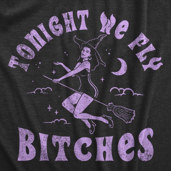 Womens Tonight We Fly Bitches T Shirt Funny Halloween Witch Flying Broom Tee For Ladies