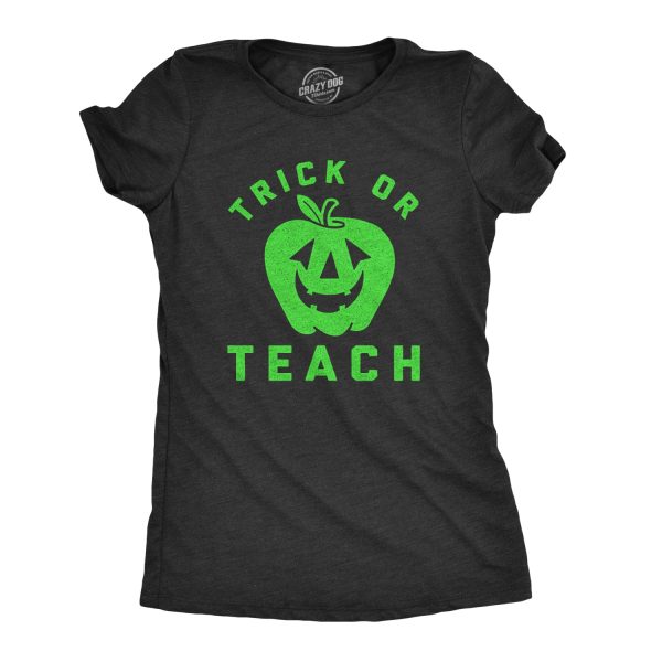 Womens Trick Or Teach Tshirt Funny Halloween School Teacher Tee