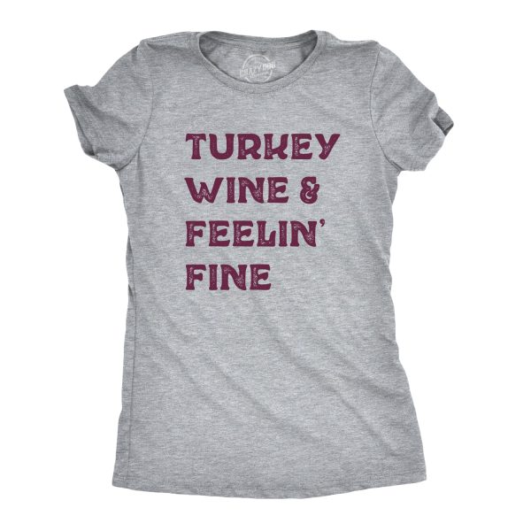 Womens Turkey Wine And Feelin Fine Tshirt Funny Thanksgiving Dinner Drinking Tee