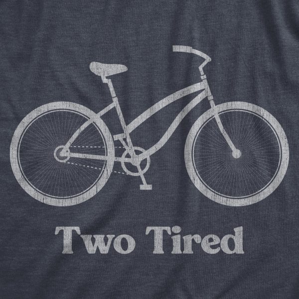 Womens Two Tired T Shirt Funny Sarcastic Sleepy Bicycle Wheel Joke Tee For Ladies