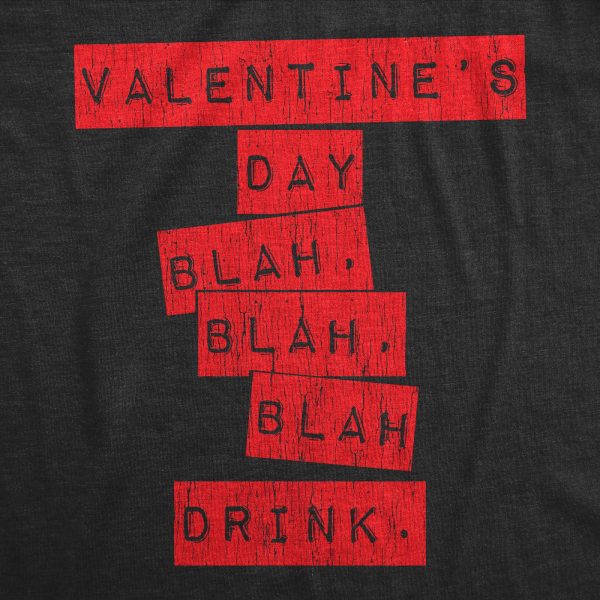 Womens Valentines Day Blah Blah Blah Drink Tshirt Funny Love Sarcastic Graphic Novelty Tee