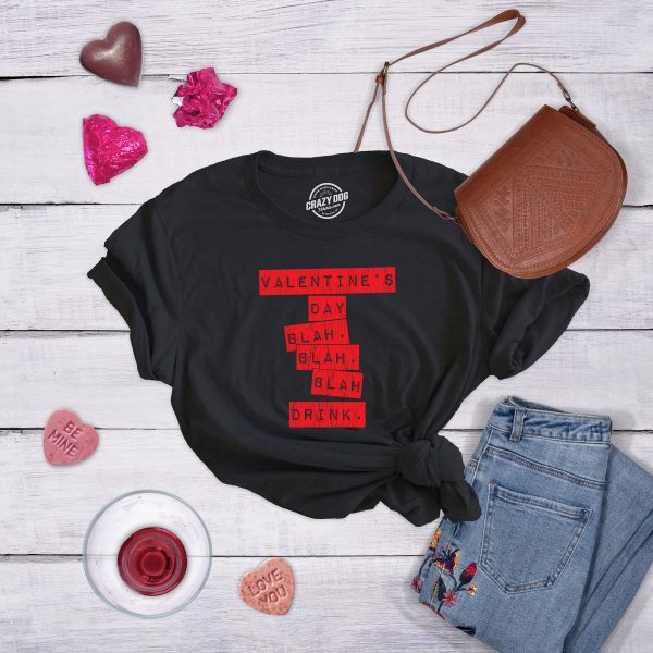 Womens Valentines Day Blah Blah Blah Drink Tshirt Funny Love Sarcastic Graphic Novelty Tee