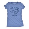 Womens Van Gogh With The Flow T Shirt Funny Painter Vincent Artist Tee For Ladies