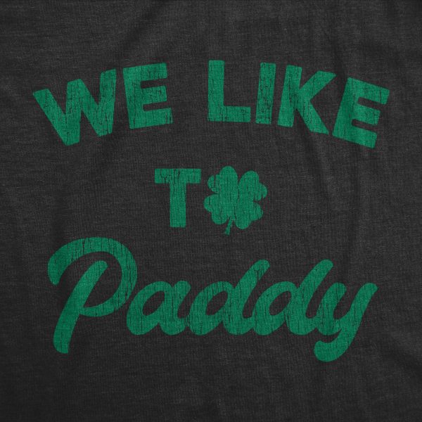 Womens We Like To Paddy T shirt Funny St Patricks Day Party Hilarious Irish Tee