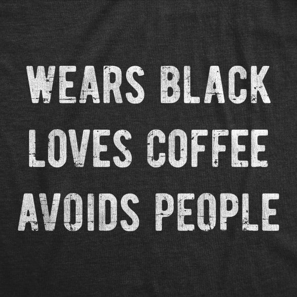 Womens Wears Black Loves Coffee Avoids People T Shirt Funny Caffeine Addict Introverted Tee For Ladies