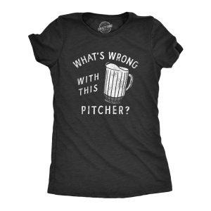 Womens Whats Wrong With This Pitcher T Shirt Funny Beer Drinking Lovers Empty Mug Tee For Ladies 3